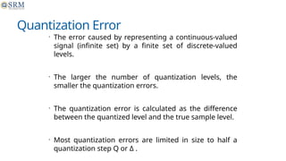 Digital Signal Processing (DSP) is the mathematical manipulation of ...