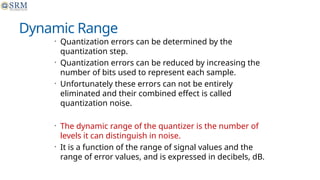 Digital Signal Processing (DSP) is the mathematical manipulation of ...