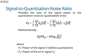 Digital Signal Processing (DSP) is the mathematical manipulation of ...