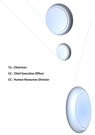To : Chairman
CC : Chief Executive Officer
CC : Human Resources Director
 