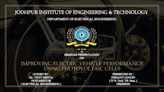 IMPROVING ELECTRIC VEHICLE PERFORMANCE
USING PHOTOVOLTAIC CELLS
 