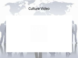Culture Video
 