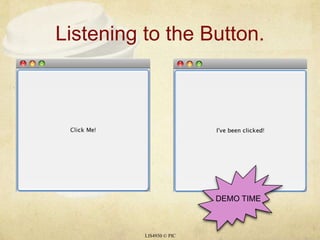 Listening to the Button.LIS4930 © PICDEMO TIME