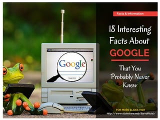 18 Interesting Facts About Google That You Probably Never Knew
