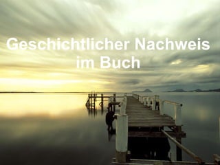 Geschichtlicher Nachweis im Buch 