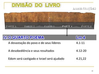 CONCLUSÕES
Diferentemente de Jó, que lamenta sua condição pessoal,
Jeremias trata do sofrimento nacional.
Demonstra as conseqüências do juízo de Deus pelo pecado
(Lm. 1.18) e do sentimento de culpa por causa de
desobediência (Jr 1.8; 2.14; 3.40).
Há esperança em meio ao caos, pois o Senhor preservará
sua aliança com Israel (Jr 3.19-39).
A tribulação não será o fim, pois Deus prometeu restaurar
o Seu povo (Lm. 3.25-30; Dt. 30; Rm. 11).
40
 