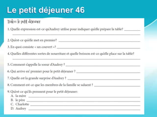 Le petit déjeuner 46
 