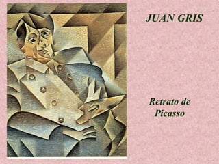 JUAN GRIS

Retrato de
Picasso

 