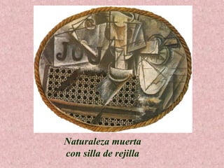 Naturaleza muerta
con silla de rejilla

 