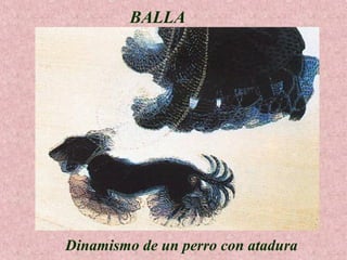 BALLA

Dinamismo de un perro con atadura

 