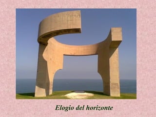 Elogio del horizonte

 