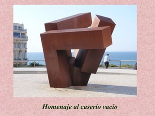 Homenaje al caserío vacío

 