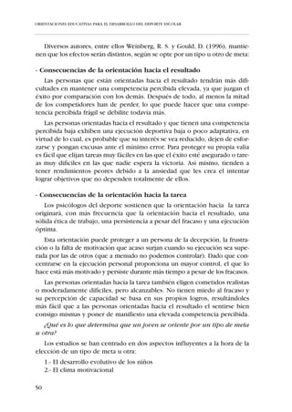 ORIENTACIONES EDUCATIVAS PARA EL DESARROLLO DEL DEPORTE ESCOLAR




                                                                                    Lanzada

                                                              Implica      Aceleración
                                                Simple                                        Resistencia
                                                              elección

             Explosiva       Resistencia
                                                            Reacción     Acción      Desplazamiento

      Máxima
                              FUERZA                      VELOCIDAD


                                       CAPACIDADES
                                      FÍSICAS BÁSICAS
                                                                                              Movilidad
                  Orgánica                                                                    articular

     Local
                             RESISTENCIA                 FLEXIBILIDAD                    Extensibilidad


                         Aeróbica          Anaeróbica
                                                                                           Elasticidad


                                     Aláctica     Láctica



                             Cualidades Fisicas Básicas: características y tipos




   Las Capacidades Coordinativas son los componentes cualitativos del
movimiento, por lo que la literatura especializada también hace referencia
a ellas bajo la denominación de Cualidades Motrices. Estas Cualidades son
la Coordinación y el Equilibrio.

     COORDINACIÓN:

                 Coordinación es la interacción armoniosa, econó-
                 mica y eficaz de los músculos que participan en
                 una acción.


   El término coordinación abarca todos los mecanismos de control neuro-
motores que van a permitir que cualquier movimiento del cuerpo humano,
por simple que sea, tenga entre sus características las de armonía, eficiencia
y economía.
     Hay que diferenciar dos tipos de coordinación:


44
 