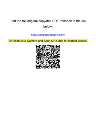 Find the full original copyable PDF textbook in the link
below:
https://textbookrequests.com/
Or Open your Camera and Scan QR Code for instant access.
 