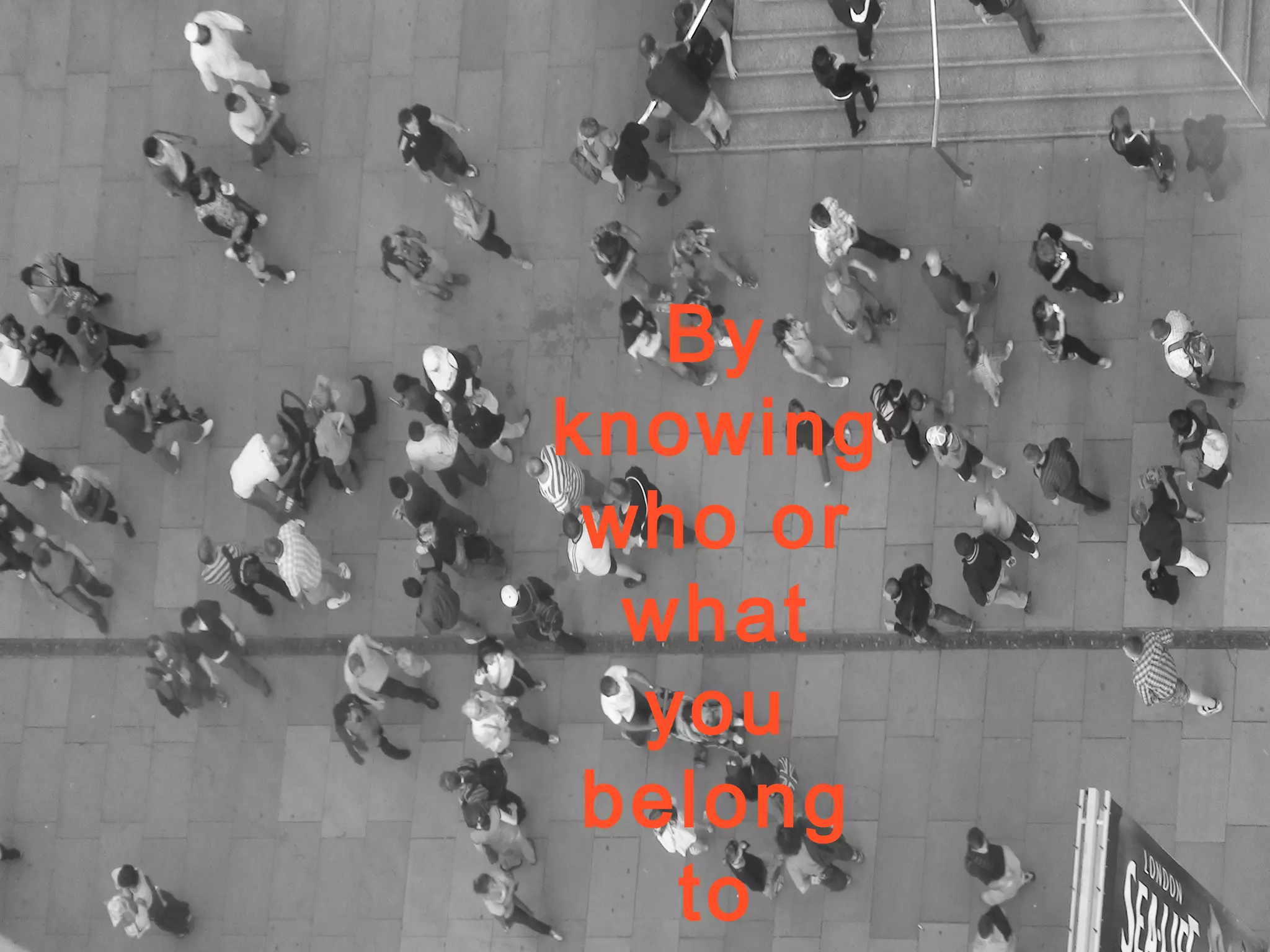 By
knowing
who or
what
you
belong
to
 