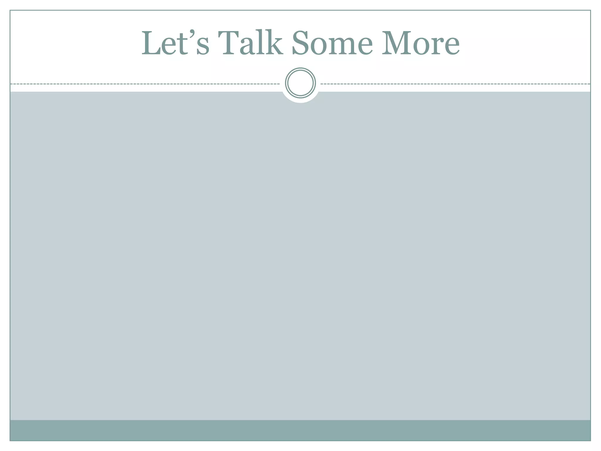 Let’s Talk Some More