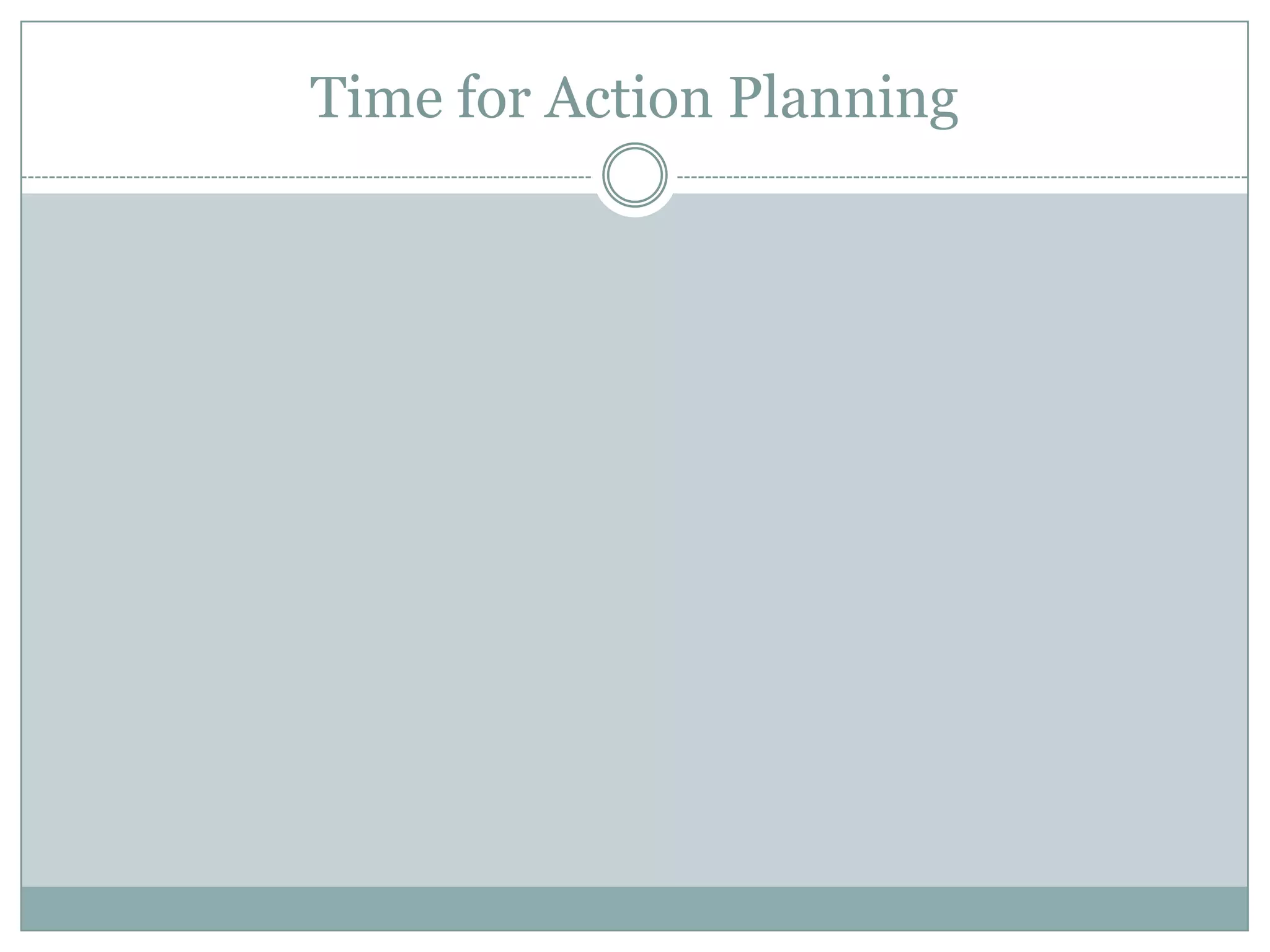 Time for Action Planning