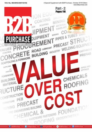 for Project Procurement
/B2BPurchase /b2bpurchase /b2b-purchase B2BPurchase B2BPurchase
R.N.I No. MAHENG/2007/24192
www.b2bpurchase.com
2
A Special Supplement with B2B Purchase - October 2018 Edition
Pages 116
 