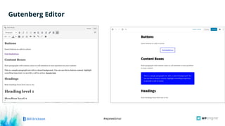 #wpewebinar
Gutenberg Editor
 