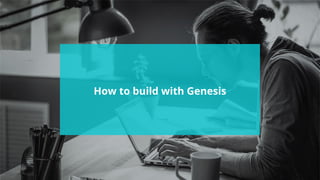 #wpewebinar
How to build with Genesis
 