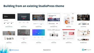 #wpewebinar
Building from an existing StudioPress theme
 