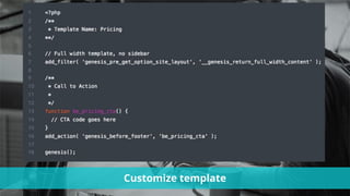 #wpewebinar
Customize template
 