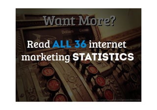 WantMore?WantMore?
Readall36internet
marketingstatistics
Lisez toutes les 36 statistiques sur le marketing sur Internet
 
