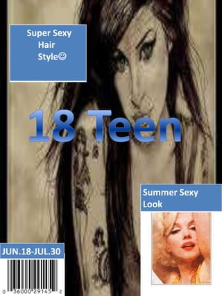 Super Sexy
       Hair
       Style




                  Summer Sexy
                  Look



JUN.18-JUL.30
 