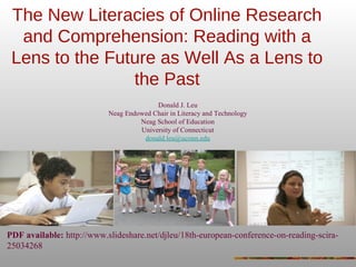 The New Literacies of Online Research
and Comprehension: Reading with a
Lens to the Future as Well As a Lens to
the Past
D...