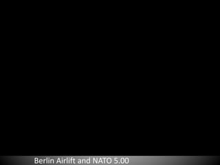 Berlin Airlift and NATO 5.00 
 