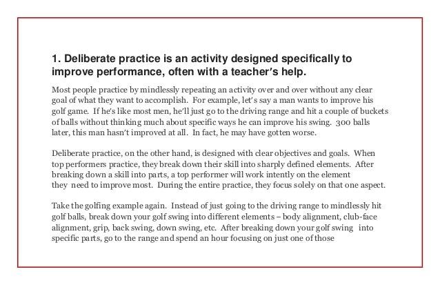 What Is Deliberate Practice? What Is Deliberate Practice?