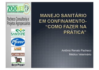 Antônio Renato Pacheco
      Médico Veterinário
 