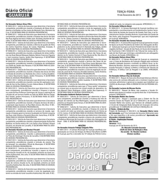 Diário Oficial
 GUARUJÁ
                                                                                                                                                  terça-feira
                                                                                                                                                  19 de fevereiro de 2013
                                                                                                                                                                                       19
Do Vereador Nelson Alves Filho                                       RETARIA PARA AS DEVIDAS PROVIDÊNCIAS.                              nidade em ação, na categoria voto popular. APROVADA.(+1)
Nº 0045/2013 - Solicita do Executivo que determine à Secretaria      Nº 0031/2013 - Solicita do Executivo que determine à Secretaria    Do Vereador Gilberto Benzi
competente, providências visando a instalação de faixas de pe-       competente, providências visando o corte da vegetação na Av.       Nº 0004/2013 - A Câmara Municipal de Guarujá manifesta con-
destres e lombadas na Rua Joana de Menezes Faro, Monteiro da         da Saudade, próximo ao cemitério da Vila Júlia. À SECRETARIA       gratulações e reconhecimento ao Excelentíssimo Senhor Secre-
Cruz. À SECRETARIA PARA AS DEVIDAS PROVIDÊNCIAS.                     PARA AS DEVIDAS PROVIDÊNCIAS.                                      tário Geral de Gestão do Governo do Estado, Davi Zaia, e ao Ex-
Nº 0046/2013 - Solicita do Executivo que determine à Secretaria      Nº 0032/2013 - Solicita do Executivo que determine à Secretaria    celentíssimo Senhor Geraldo Alckmin, Governador do Estado de
competente, providências visando a limpeza das bocas de lobo         competente, providências visando a pintura das faixas de pedes-    São Paulo, pelo Programa “Poupatempo”, que será implantado
das Ruas Agenor de Assis e Padre José Anchieta, Vicente de Car-      tres na Av. Santos Dumont X Alameda das Margaridas, Jardim         em Guarujá. APROVADA.
valho. À SECRETARIA PARA AS DEVIDAS PROVIDÊNCIAS.                    Primavera. À SECRETARIA PARA AS DEVIDAS PROVIDÊNCIAS.              Do Vereador Givaldo dos Santos Feitoza
Nº 0047/2013 - Solicita do Executivo que determine à Secretaria      Nº 0033/2013 - Solicita do Executivo que determine à Secre-        Nº 0002/2013 - A Câmara Municipal de Guarujá apresenta moção
competente, providências visando a reforma da quadra de Tênis        taria competente, providências visando a pintura das faixas de     de Apoio ao Ilustre Presidente da Ordem dos Advogados do Bra-
do Centro Esportivo Duque de Caxias (Tejereba), Enseada. À           pedestres na Av. Santos Dumont X Alameda das Tulipas, Jardim       sil - Subsecção Guarujá e ao Ilustre Presidente da Ordem dos Ad-
SECRETARIA PARA AS DEVIDAS PROVIDÊNCIAS.                             Primavera. À SECRETARIA PARA AS DEVIDAS PROVIDÊNCIAS.              vogados do Brasil - Secção de São Paulo, em busca da revogação
Nº 0048/2013 - Solicita do Executivo que determine à Secretaria      Nº 0034/2013 - Solicita do Executivo que determine à Secretaria    do Provimento CSM nº2028/2013 do Tribunal de Justiça do Es-
competente, providências visando a realização de várias melho-       competente, providências visando a pintura das faixas de pe-       tado de São Paulo que restringiu o atendimento aos advogados
rias nas Ruas Manoel Marques Nabeto, Nelson Francisco Figueira       destres na Av. Santos Dumont X Praça Quatorze Bis, Vila Alice. À   nos fóruns do Estado. APROVADA.(+3)
e José Lourenço Guerra, Jardim Boa Esperança. À SECRETARIA           SECRETARIA PARA AS DEVIDAS PROVIDÊNCIAS.                           Do Vereador Nelson Alves Filho
PARA AS DEVIDAS PROVIDÊNCIAS.                                        Nº 0035/2013 - Solicita do Executivo que determine à Secretaria    Nº 0005/2013 - A Câmara Municipal de Guarujá se congratula
Nº 0049/2013 - Solicita do Executivo que determine à Secretaria      competente, providências visando a pintura das faixas de pe-       com o Corpo de Bombeiros de Guarujá e Região pelo excelente
competente, providências visando a instalação de ventiladores        destres na Av. Santos Dumont X Rua Dona Joana Menezes Faro,        trabalho realizado durante o incêndio no Edifício Oscar, na Av.
na USAFA do Jardim dos Pássaros. À SECRETARIA PARA AS DEVI-          Pae Cará. À SECRETARIA PARA AS DEVIDAS PROVIDÊNCIAS.               Marechal Rondon, Astúrias, extensivo à Brigada de Incêndio da
DAS PROVIDÊNCIAS.                                                    Nº 0036/2013 - Solicita do Executivo que determine à Secretaria    Guarda Portuária, à Sabesp, à Elektro, à Diretoria de Trânsito da
Nº 0050/2013 - Solicita do Executivo que determine à Secretaria      competente, providências visando o corte da vegetação nas lat-     Prefeitura, Á Defesa Civil ao Resgate e ao SAMU. APROVADA.
competente, providências visando a limpeza das bocas de lobo         erais do canal da Av. Francisco Arnaldo Gimenez, Santo Antônio.    (+4)
e retirada de entulhos na Alameda dos Lírios e na Rua Acadêmi-       À SECRETARIA PARA AS DEVIDAS PROVIDÊNCIAS.                                                REQUERIMENTOS
co Inácio Nascimento Opazo, Jardim Primavera. À SECRETARIA           Nº 0037/2013 - Solicita do Executivo que determine à Secretaria    Do Vereador Edilson Dias de Andrade
PARA AS DEVIDAS PROVIDÊNCIAS.                                        competente, providências visando o asfaltamento da Rua Anto-       Nº 0002/2013 - Requer do Executivo Municipal diversas informa-
Nº 0051/2013 - Solicita do Executivo que determine à Secretaria      nio Santos Coelho Junior, Jardim Guaiúba. À SECRETARIA PARA        ções acerca do contrato efetuado com o Instituto Corpore, para
competente, providências visando o serviço de capinação e reti-      AS DEVIDAS PROVIDÊNCIAS.                                           contratar, administrar e gerenciar as equipes que trabalham nas
rada de lixo na Rua Valéria Cicconi, Helena Maria. À SECRETARIA      Nº 0038/2013 - Solicita do Executivo que determine à Secretaria    USAFAS do Município. PARA A ORDEM DO DIA DA PRÓXIMA SES-
PARA AS DEVIDAS PROVIDÊNCIAS.                                        competente, providências para que a “Força tarefa” compareça       SÃO.
Nº 0052/2013 - Solicita do Executivo que determine à Secre-          no imóvel que se encontra em visível estado de abandono, na        Do Vereador Luciano de Moraes Rocha
taria competente, providências visando a limpeza e roçada            Rua Manoel Otero Rodrigues nº454, Jardim Boa Esperança. À          Nº 0003/2013 - Requer da Mesa, seja suspensa a Sessão Or-
no canal da Rua Professor Domingos de Souza e capinação na           SECRETARIA PARA AS DEVIDAS PROVIDÊNCIAS.                           dinária que deverá se realizar na quinta-feira dia 14 de fevereiro
calçada de um terreno baldio ao lado do NEIM Marina Daige,           Do Vereador Valdemir Batista Santana                               próximo. APROVADO.
Rua Pardal, Jardim Primavera. À SECRETARIA PARA AS DEVI-             Nº 0005/2013 - Solicita do Executivo que determine à Secre-        Do Vereador Walter dos Santos
DAS PROVIDÊNCIAS.                                                    taria competente, providências visando a mudança de mão de         Nº 0001/2013 - Requer a pautação para a Ordem do Dia da
Nº 0053/2013 - Solicita do Executivo que determine à Secretaria      direção do trânsito da Rua Washington, mais especificamente        próxima Sessão do Projeto de Lei nº 0050/2012, de autoria do
competente, providências visando a limpeza de boca de lobo e         próximo ao Hospital Santo Amaro. À SECRETARIA PARA AS DEVI-        vereador Walter dos Santos, que “Declara de utilidade pública
a operação tapa buracos na Rua Mato Grosso, Vila Alice. À SEC-       DAS PROVIDÊNCIAS.                                                  o Círculo de Integração Roda Dançante em Guarujá e dá outras
RETARIA PARA AS DEVIDAS PROVIDÊNCIAS.                                Nº 0006/2013 - Solicita do Executivo que determine à Secre-        providências”. À COMISSÃO DE JUSTIÇA E REDAÇÃO.(+4)
Nº 0054/2013 - Solicita do Executivo que determine à Secretaria      taria competente, providências visando a limpeza do canal da       3ª Parte – Ordem do Dia:
competente, providências visando os serviços de roçada, capi-        Av. Leomil, em toda sua extensão, especialmente em frente ao       Projeto de Resolução nº 003/2013, do Vereador Mário Lúcio
nação e limpeza geral no terreno localizado em frente à esquina      nº374, Centro. À SECRETARIA PARA AS DEVIDAS PROVIDÊNCIAS.          da Conceição, que “Cria Comissão de Assuntos Relevantes para
das Ruas João Silveira e Panaiotis Musculis, Santa Rosa. À SECRE-    Nº 0007/2013 - Solicita do Executivo que determine à Secretaria    o fim que especifica e dá outras providências”. Aprovado em
TARIA PARA AS DEVIDAS PROVIDÊNCIAS.                                  competente, providências visando o retorno do convênio entre       discussão e votação únicas.
Nº 0055/2013 - Solicita do Executivo que determine à Secretaria      a Prefeitura Municipal de Guarujá e a Ordem dos Advogados do       4ª Parte – Explicação Pessoal:
competente, providências visando a repavimentação da Rua Rui         Brasil - OAB. À SECRETARIA PARA AS DEVIDAS PROVIDÊNCIAS.           Não houve.
Barbosa, no trecho entre a Av. Luis Gama e Rua Tambaú, Parque        (+9)                                                               Término: 19:52.
Estuário, em Vicente de Carvalho. À SECRETARIA PARA AS DEVI-                                      MOÇÕES                                Guarujá, em 05 de fevereiro de 2013.
DAS PROVIDÊNCIAS.                                                    Do Vereador Antonio Fidalgo Salgado Filho                                           Dr. Marcelo Conrado Gouveia
Do Vereador Ronald Luiz Nicolaci Fincatti                            Nº 0001/2013 - A Câmara Municipal de Guarujá manifesta con-                       Chefe do Setor de Redação e Atas
Nº 0026/2013 - Solicita do Executivo que determine à Secretaria      gratulações ao Círculo de Amigos do Menor Patrulheiro (CAMP)                       De acordo - Dr. Renato Cardoso
competente, providências visando o policiamento preventivo           de Guarujá, que foi o vencedor da 10ª edição do Prêmio Comu-                               Diretor Jurídico
na “Feira de Domingo”, Vicente de Carvalho. À SECRETARIA PARA
AS DEVIDAS PROVIDÊNCIAS.
Nº 0027/2013 - Solicita do Executivo que determine à Secretaria
competente, providências visando a inclusão do evento “Dia
de Iemanjá”, no calendário Oficial do Município. À SECRETARIA
PARA AS DEVIDAS PROVIDÊNCIAS.
Nº 0028/2013 - Solicita do Executivo que determine à Secre-
taria competente, providências visando o reparo na mureta
de proteção situada na Av. da Saudade, próximo ao túnel Jus-
celino Kubitschek, Vila Júlia. À SECRETARIA PARA AS DEVIDAS
PROVIDÊNCIAS.
Nº 0029/2013 - Solicita do Executivo que determine à Secretaria
competente, providências visando o reparo na mureta de pro-
teção de ciclovia situada na Av. da Saudade, próximo ao túnel
Juscelino Kubitschek, Vila Julia. À SECRETARIA PARA AS DEVIDAS
PROVIDÊNCIAS.
Nº 0030/2013 - Solicita do Executivo que determine à Secretaria
competente, providências visando o corte da vegetação exis-
tente na entrada do túnel Juscelino Kubitschek, Vila Julia. À SEC-
 