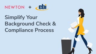 Simplify Your
Background Check &
Compliance Process
+
 