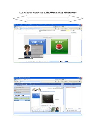 LOS PASOS SIGUIENTES SON IGUALES A LOS ANTERIORES
 
