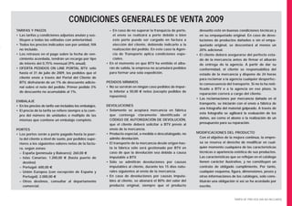 CONDICIONES GENERALES DE VENTA 2009
anuncios
TARIFAS Y PAGOS
• Las tarifas y condiciones adjuntas anulan y sus-
                                                            – En caso de no superar la franquicia de porte,
                                                              el envío se realizará a porte debido o bien
                                                                                                                       devuelto esté en buenas condiciones técnicas y
                                                                                                                       en su empaquetado original. En caso de devo-
  tituyen a todas las editadas con anterioridad.              este porte puede ser cargado en factura a                luciones de productos dañados o sin el empa-
• Todos los precios indicados son por unidad, IVA             elección del cliente, debiendo indicarlo a la            quetado original, se descontará al menos un
  no incluido.                                                realización delypedido. En estealuminio Agen-
                                                                     Puertas bocacartas de caso la anodizado           20% adicional.
   otros productos
• Los retrasos en el pago sobre la fecha de ven-              cia deCuerpo en chapa de acero. Disponible en dos tamaños
                                                                      Transporte aplica condiciones espe-             •El cliente deberá asegurarse del perfecto esta-
  cimiento acordada, tendrán un recargo por tipo              ciales.                                                  do de la mercancía antes de firmar el albarán
  de interés del 0,75% mensual (9% anual).                • En el momento en que BTV ha emitido el alba-               de entrega de la agencia. A partir de dar su
• OFERTA PEDIDOS ON LINE PORTAL BTV: sólo                   rán de salida, la empresa no acumulará pedidos             conformidad, el cliente se responsabiliza del
  hasta el 31 de julio de 2009, los pedidos que el          para formar una sola expedición.                           estado de la mercancía y dispone de 24 horas
  cliente envíe a través del Portal del Cliente de                                                                     para reclamar a la agencia cualquier desperfec-
  BTV, disfrutarán de un 1% de descuento adicio-          PEDIDOS MÍNIMOS
                                                                                                                       to consecuencia del transporte. Si no lo ha noti-
  nal sobre el neto del pedido. Primer pedido 3%          • No se servirán en ningún caso pedidos de impor-
                                                                                                                       ficado a BTV o a la agencia en ese plazo, la
  de descuento no acumulable al 1%.                         te inferior a 50,00 € netos (excepto pedidos de
                                                                                                                       reparación correrá a cargo del cliente.
                                                            repuestos).
                                                                                                                     • Las reclamaciones por mercancía dañada en el
EMBALAJE
                                                                                                                       transporte, se iniciarán con el envío a fábrica de
• En los precios de tarifa van incluidos los embalajes.   DEVOLUCIONES
                                                                                                                       una fotografía del material golpeado. A través de
• El precio de la tarifa se refiere siempre a la com-     • Solamente se aceptará mercancía en fábrica
                                                                                                                       esta fotografía se agilizará la evaluación de los
  pra del número de unidades o múltiplo de las              que contenga claramente identificado el
                                                            CÓDIGO DE AUTORIZACIÓN DE DEVOLUCIÓN,                      daños, así como el abono o la realización de un
  mismas que contiene un embalaje completo.
                                                            que el cliente deberá solicitar a BTV previo al            presupuesto para su reparación.
PORTES                                                      envío de la mercancía.
• Los portes serán a porte pagado hasta la puer-          • Producto especial, a medida o descatalogado, no          MODIFICACIONES DEL PRODUCTO
  ta del cliente a nivel de suelo, por pedidos supe-        admite devolución.                                        Con el objetivo de la mejora continua, la empre-
  riores a los siguientes valores netos de la factu-      • El transporte de la mercancía desde origen has-           sa se reserva el derecho de modificar en cual-
  ra, según zonas:                                          ta la fábrica sólo será gestionado por BTV en             quier momento cualquiera de las características
  – España (península y Baleares): 260,00 €                 caso de que la devolución sea debida a causa              técnicas o apariencia estética de sus productos.
  – Islas Canarias: 1.200,00 € (hasta puerto de             imputable a BTV.                                          Las características que se reflejan en el catálogo
    destino)                                              • Sólo se admitirán devoluciones por causas                 tienen carácter ilustrativo, y no constituyen un
  – Portugal: 600,00 €                                      imputables al cliente, durante los 15 días natu-          contrato de obligado cumplimiento, Por tanto,
  – Unión Europea (con excepción de España y                rales siguientes al envío de la mercancía.                cualquier esquema, figura, dimensiones, pesos y
    Portugal): 2.000,00 €                                 • En caso de devoluciones por causas imputa-                otras informaciones de los catálogos, solo cons-
  – Otros destinos, consultar al departamento               bles al cliente, se abonará el 80% del valor del          tituirán una obligación si así se ha acordado por
    comercial.                                              producto original, siempre que el producto                escrito.


                                                                                                                                             TARIFA DE PRECIOS (IVA NO INCLUIDO)
 
