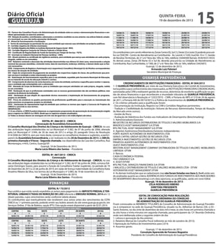 Diário Oficial
GUARUJÁ

quinta-feira

19 de dezembro de 2013

VII - Parecer dos Conselhos Fiscais e de Administração da entidade sobre as contas e demonstrações financeiras e contábeis apresentadas no exercício anterior;
VIII - Relação de auxílios, contribuições, subvenções e convênios recebidos no ano anterior, nas esferas federal, estadual e municipal; ou caso não tenha apresentar declaração;
IX - Alvará de funcionamento e localização;
X - Termo de autorização ou permissão de uso, para entidade que executa suas atividades em próprios públicos;
XI - Certidão negativa de tributos municipais;
XII - Certidão Negativa de Débito no Instituto Nacional do Seguro Social - INSS;
XIII - Certidão Negativa Conjunta de Tributos Federais e Dívida Ativa;
XIV - Certificado de Regularidade do Fundo de Garantia por Tempo de Serviço - FGTS;
XV - Inscrição no Cadastro Nacional de Pessoas Jurídicas - CNPJ;
XVI - Alvará sanitário ou certificado da vigilância sanitária, para entidade que exerça suas atividades em sede própria,
alugada, cedida ou em comodato;
XVII - Relatório contendo a descrição das atividades desenvolvidas nos últimos 02 (dois) anos, mencionando a relação
nominal das pessoas atendidas, contendo nome, data de nascimento, endereço, telefone, e demais dados que se fizerem necessários;
XVIII - Comprovante de Registro e Autorização no(s) respectivo(s) Conselho(s) Municipal (is) de Direitos correspondentes
à(s) área(s) de atuação da entidade;
XIX - Cópia do comprovante de pagamento da anuidade dos respectivos órgãos de classe, dos profissionais que prestam serviços à entidade e estão relacionados ao projeto;
XX - Autorização de funcionamento específica para a sua atividade, expedida pela Secretaria Municipal de Educação,
em se tratando de escola de educação infantil e creches;
XXI - Comprovante de abertura de conta bancária, em nome da entidade, exclusiva e específica para receber o repasse,
caso a entidade seja contemplada com a subvenção;
XXII - Atestado do Corpo de Bombeiros, para as entidades que exerçam atividades em sede própria, alugada, cedida
ou em comodato;
XXIII - Declaração de que os profissionais contratados com os recursos governamentais não são servidores públicos, nem
membros da diretoria da instituição;
XXIV - Declaração de que dispõe de capacidade técnica necessária à implantação de funcionamento do programa,
projeto ou atividade;
XXV - Prova da existência no quadro permanente de profissionais qualificados para a execução ou manutenção das
ações previstas no programa, projeto ou atividade.
XXVI – Declaração do representante legal da entidade que conhece as normas que regem o Concurso de Projetos do
CMDCA e concorda os seus termos.
OBSERVAÇÃO:
(1) A seu critério, o CMDCA poderá dispensar as organizações proponentes da apresentação da documentação exigida
para o registro no CMDCA ou CMAS, desde que os registros estejam atualizados.
(2) Todos os Anexos devem ser entregues em três vias de igual teor e em mídia digital (cdr/cdrw).

EDITAL Nº. 066/2013 - CMDCA
Convocação de Assembleia Extraordinária
O Conselho Municipal dos Direitos da Criança e do Adolescente de Guarujá – CMDCA, no uso
das atribuições legais estabelecidas na Lei Municipal nº 3.382, de 07 de junho de 2006, alterada
pela Lei Municipal nº 3.944, de 30 de maio de 2012 e artigo 29, paragrafo Único da Resolução
014/2006 do CMDCA, vem por meio deste, convocar os conselheiros titulares e suplentes, a participarem da Assembleia Extraordinária, a ser realizada no dia 20 de Dezembro de 2013, às 08h30,
primeira chamada e 9 horas - Segunda chamada, nas dependências da Casa dos Conselhos, Rua
Montenegro, nº455, Centro, Guarujá/SP.
Guarujá, 18 de Dezembro de 2013.
Maria Lúcia Ribeiro dos Santos - Presidente
EDITAL Nº. 067/2013 - CMDCA
Convocação
O Conselho Municipal dos Direitos da Criança e do Adolescente de Guarujá – CMDCA, no uso
das atribuições legais estabelecidas na Lei Municipal nº 3.382, de 07 de junho de 2006, convoca Edivanio Domingos Soares, para assumir a função de Conselheiro Tutelar (suplente), no período de 19
de Dezembro de 2013 a 22 de junho de 2014, em razão de licença maternidade da Conselheira Katia
Anselmo Ribeiro da Silva, nos termos da Lei Municipal e nº 3.983, de 19 de novembro de 2012.
Guarujá, 18 de Dezembro de 2014.
Maria Lúcia Ribeiro dos Santos - Presidente

finanças
EDITAL N.º 73/2013
Faço público que estão sendo expedidos os avisos para pagamento do IMPOSTO PREDIAL E TERRITORIAL URBANO E TAXAS DE REMOÇÃO DE LIXO referente à EMISSÃO NORMAL 2014 em 12
(doze) parcelas, cujos vencimentos serão conforme tabela abaixo:
Os contribuintes que eventualmente não receberem seus avisos antes dos vencimentos da COTA
ÚNICA ou 1.ª primeira parcela, poderão emitir seu boleto através do site www.guaruja.sp.gov.br, em
Serviços Online, 2ª Via de Boletos, opção IPTU. Esta opção estará disponível a partir de 02.01.2014.
CENTRO
0
10/01/14
CENTRO
0
10/01/14
10/02/14
10/03/14
10/04/14
12/05/14

VENCIMENTOS PARA PAGAMENTO DA COTA ÚNICA
OESTE
LESTE
ZN NORTE
2
3
5
27/01/14
21/01/14
31/01/14
VENCIMENTOS PARA PAGAMENTO EM 12 (DOZE) PARCELAS
SUL
OESTE
LESTE
ZN NORTE
1
2
3
5
21/01/14
27/01/14
21/01/14
31/01/14
10/02/14
17/02/14
10/02/14
20/02/14
10/03/14
17/03/14
10/03/14
20/03/14
10/04/14
22/04/14
10/04/14
22/04/14
12/05/14
19/05/14
12/05/14
20/05/14

SUL
1
21/01/14

ZN SUL
6
31/01/14
ZN SUL
6
31/01/14
20/02/14
20/03/14
22/04/14
20/05/14

10/06/14
10/07/14
11/08/14
10/09/14
10/10/14
10/11/14
10/12/14

10/06/14
10/07/14
11/08/14
10/09/14
10/10/14
10/11/14
10/12/14

18/06/14
17/07/14
18/08/14
17/09/14
17/10/14
17/11/14
17/12/14

10/06/14
10/07/14
11/08/14
10/09/14
10/10/14
10/11/14
10/12/14

24/06/14
21/07/14
20/08/14
22/09/14
20/10/14
19/11/14
22/12/14

15
24/06/14
21/07/14
20/08/14
22/09/14
20/10/14
19/11/14
22/12/14

Os contribuintes com carnês referentes às Zonas Centro (0), Sul (1), Oeste (2) e Leste (3) poderão procurálos na CEACON - Centro de Atendimento ao Contribuinte- Av. Leomil, n.º 630, Guichês 10 e 11, Gestão
de Receitas Territoriais, de 2.ª a 6.ª feira das 10hs às 16hs, telefone 33444500 Ramais: 4530/4531/4533.
As demais zonas, Zonas ZN Norte (5) e Sul (6), deverão procurá-los na Unidade de Atendimento ao
Contribuinte, Rua Cunhambebe, n.º 500, de 2.ª a 6.ª feira das 10hs às 16hs, telefone 33425872.
Guarujá, 12 de dezembro de 2013.
Armando Luiz Palmieri
Secretário Municipal de Finanças
	

guarujá previdência

CREDENCIAMENTO DE INSTITUIÇÕES FINANCEIRAS - EDITAL Nº 004/2013
1- O GUARUJÁ PREVIDÊNCIA, por meio de sua Diretoria Executiva e do Comitê de Investimentos,
torna público para conhecimento dos interessados, as INSTITUIÇÕES FINANCEIRAS CREDENCIADAS,
autorizadas pela CVM a realizarem gestão de recursos, detentoras de excelente qualificação na gestão de ativos financeiros e que reconhecem a imunidade tributária do GUARUJÁ PREVIDÊNCIA,
com fiel observância à Resolução nº 3.922/2010 – CMN, à Portaria do MPS nº 519 de 24 de agosto
de 2011, à Portaria 440 de 09/10/2013 e à Política de Investimentos do GUARUJÁ PREVIDÊNCIA.
2- Os critérios utilizados para a qualificação foram:
- Documentação da Instituição, Registro na CVM e Certidões Negativas pertinentes;
- Tradição e Credibilidade da Instituição (Volume de Recursos Administrados, Tempo de Atuação
de Mercado entre outros);
- Gestão de Risco;
- Avaliação de Aderência dos Fundos aos Indicadores de Desempenho (Benchmarking)
3- Administradores/Gestores
BB GESTÃO DE RECURSOS DISTRIBUIDORA DE TITULOS E VALORES MOBILIÁRIOS S/A
BRADESCO ASSET MANAGEMENT S.A DTVM
BTG PACTUAL ASSET MANAGEMENT S/A DTVM
4- Agentes Autônomos/Distribuidores/Gestores Independentes
FORTE AGENTE AUTONÔMO DE INVESTIMENTOS LTDA
GENUS CAPITAL GROUP GESTÃO DE RECURSOS LTDA
EMPÍRICA INVESTIMENTOS GESTÃO DE RECURSOS LTDA
PRIVATIZA AGENTES AUTÔNOMOS DE INVESTIMENTOS LTDA
QUEST INVESTIMENTOS LTDA
WESTERN ASSET MANAGEMENT COMPANY DISTRIBUIDORA DE TÍTULOS E VALORES MOBILIÁRIOS
LIMITADA -DTVM
3- Bancos
CAIXA ECONÔMICA FEDERAL
ITAÚ UNIBANCO S/A
4- ASSET/DTVM
BTG PACTUAL SERVIÇOS FINANCEIROS S/A DTVM
J MALUCELLI DISTRIBUIDORA DE TÍTULOS E VALORES MOBILIÁRIOS LTDA - DTVM
VOTORANTIM ASSET MANAGEMENT DTVM
4- As demais Instituições que se cadastraram mas não foram listadas nos itens 2, 3 e 4 ,estão sendo analisadas quanto ao critério ADERÊNCIA DOS FUNDOS DE INVESTIMENTOS AOS INDICADORES
DE DESEMPENHO (Benchmarking) e em data oportuna, se qualificadas, sairão em novo Edital.
Guarujá, 18 de dezembro de 2013
CÉLIA RODRIGUES RIBEIRO
DIRETORA PRESIDENTE
GUARUJÁ PREVIDÊNCIA
EDITAL DE CONVOCAÇÃO PARA REALIZAÇÃO
DA 12ª. REUNIÃO ORDINÁRIA DO CONSELHO
DE ADMINISTRAÇÃO DO GUARUJÁ PREVIDÊNCIA
Ficam convocados os MEMBROS TITULARES do Conselho de Administração do Guarujá Previdência á comparecer na sede do Guarujá Previdência, situado na Av. Adhemar de Barros 230, cj 03 Santo Antonio, no dia vinte de dezembro de dois mil e treze, às oito horas em primeira chamada e
às oito horas e trinta minutos em segunda chamada, para participarem da 12ª. Reunião Ordinária,
onde será deliberada sobre a seguinte ordem do dia:
1- Leitura e aprovação da Ata anterior;
2- Relatório Mensal do Conselho Fiscal (referente ao mês de outubro de 2013);
3-Aprovação da Política de Investimentos para 2.014;
4- Assuntos gerais.
Guarujá, 17 de dezembro de 2013.
Conceição Aparecida da Fonseca Nogueira
Presidente do Conselho de Administração do Guarujá Previdência

 