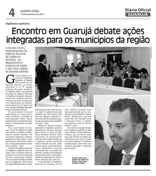 4

Diário Oficial
GUARUJÁ

quinta-feira

19 de dezembro de 2013

vigilância sanitária

Encontro em Guarujá debate ações
integradas para os municípios da região
Fotos Pedro Rezende

A reunião reuniu
representantes da
Agência Nacional
de Vigilância
Sanitária, do
departamento
estadual da região
e das nove cidades
da Baixada Santista

G

uarujá sediou o Encontro de Vigilância
Sanitária da Região
Metropolitana da
Baixada Santista, na última
sexta-feira, 13. A 9ª reunião
ordinária do grupo aconteceu
no Delphin Hotel, com palestra
do diretor da Agência Nacional
de Vigilância Sanitária (Anvisa),
Jaime César de Moura Oliveira,
presenças da chefe do Executivo
e de representantes do Departamento Regional de Saúde das
nove cidades da Região Metropolitana da Baixada Santista
Os participantes trocaram
experiências ao trazer para a
mesa de debates a realidade de
cada município. Desta forma,
identificaram os problemas semelhantes e direcionaram soluções
conjuntas.
Para a governante de Guarujá, reunir as cidades da região
para pensar e trabalhar coletivamente é o melhor caminho. “Por
meio dessa integração, podemos
aperfeiçoar nossas ações e, consequentemente, obter bons resultados. É uma oportunidade de fazer
mais e melhor”, disse.
O diretor da Agência Nacional
de Vigilância Sanitária (Anvisa),
Jaime César de Moura Oliveira,
enalteceu a iniciativa de Guarujá
de trazer a Anvisa para o debate.
“Foi uma oportunidade excelente
para as Vigilâncias. Hoje somos
um órgão fundamental no maior

enfrentamento que o país tem que
é a saúde. Os gestores precisam
entender que somos muito mais
que uma agência reguladora, e
sim mais uma ferramenta na prevenção e na busca pela qualidade
da saúde”, disse.
Dentre os diversos assuntos
pertinentes à vigilância sanitária
debatidos no encontro, destaque
para o Plano de Ação de Vigilância Sanitária (Pavisa). Nesta
ferramenta de planejamento
estão descritas todas as ações que
a vigilância sanitária pretende
realizar durante um ano, assim
como as metas, os recursos financeiros, responsável e parcerias
necessárias para a execução das
mesmas. O plano é um facilitador
da pactuação entre municípios e
estados na definição das ações a
serem realizadas por cada um.
O coordenador de Vigilância
Sanitária de Guarujá, Carlos

Leda, definiu o encontro como
uma oportunidade para os municípios compartilharem experiências. “Mostrarmos o que está
sendo feito em Guarujá, como
a Operação Verão, e também
aprendermos com as demais
cidades”, disse.
Já a diretora do grupo estadual de vigilância sanitária da Baixada Santista, Florise Malvezzi,
ressaltou que encontros como
esses, que reúnem as cidades, são
importantes para que se pense
em ações conjuntas. “Considero
extremamente proveitoso esse
encontro planejado e realizado
por Guarujá”.

Evento contou com
palestra do diretor da
Anvisa, Jaime César
de Moura Oliveira

 