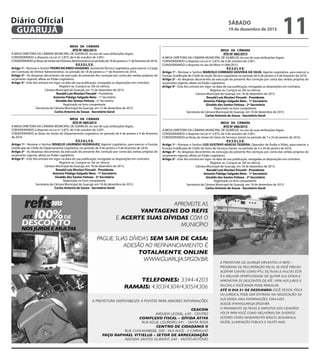 MESA DA CÂMARA
ATO Nº 083/2015
A MESA DIRETORA DA CÂMARA MUNICIPAL DE GUARUJÁ, no uso de suas atribuições legais,
CONSIDERANDO o disposto na Lei nº 2.875, de 4 de outubro de 2.001;
CONSIDERANDOasfériasdotitulardaDiretoriaAdministrativanoperíodode18dejaneiroa1ºdefevereirode2016,
R E S O L V E:
Artigo 1º - Nomear o Senhor PEDRO RICARDO OGGIANO, AssistenteTécnico Legislativo, para exercer o Cargo
em Comissão de Diretor Administrativo, no período de 18 de janeiro a 1º de fevereiro de 2016.
Artigo 2º - As despesas decorrentes da execução do presente Ato correção por conta das verbas próprias do
orçamento vigente, afetas ao Poder Legislativo.
Artigo 3º - Este Ato entrará em vigor na data de sua publicação, revogadas as disposições em contrário.
Registre-se. Cumpra-se. Dê-se ciência.
Câmara Municipal de Guarujá, em 15 de dezembro de 2015.
Ronald Luiz Nicolaci Fincatti - Presidente
Antonio Fidalgo Salgado Neto - 1º Secretário
Givaldo dos Santos Feitoza - 2º Secretário
Registrado no livro competente.
Secretaria da Câmara Municipal de Guarujá, em 15 de dezembro de 2015.
Carlos Antonio de Sousa - Secretário Geral
MESA DA CÂMARA
ATO Nº 084/2015
A MESA DIRETORA DA CÂMARA MUNICIPAL DE GUARUJÁ, no uso de suas atribuições legais,
CONSIDERANDO o disposto na Lei nº 2.875, de 4 de outubro de 2.001;
CONSIDERANDO as férias do titular do Departamento Legislativo no período de 4 de janeiro a 4 de fevereiro
de 2016.
R E S O L V E:
Artigo 1º - Nomear o Senhor ROGELIO LAURINDO RODRIGUEZ, Agente Legislativo, para exercer a Função
Gratificada de Chefe do Departamento Legislativo, no período de 4 de janeiro a 4 de fevereiro de 2016.
Artigo 2º - As despesas decorrentes da execução do presente Ato correção por conta das verbas próprias do
orçamento vigente, afetas ao Poder Legislativo.
Artigo 3º - Este Ato entrará em vigor na data de sua publicação, revogadas as disposições em contrário.
Registre-se. Cumpra-se. Dê-se ciência.
Câmara Municipal de Guarujá, em 18 de dezembro de 2015.
Ronald Luiz Nicolaci Fincatti - Presidente
Antonio Fidalgo Salgado Neto - 1º Secretário
Givaldo dos Santos Feitoza - 2º Secretário
Registrado no livro competente.
Secretaria da Câmara Municipal de Guarujá, em 18 de dezembro de 2015.
Carlos Antonio de Sousa - Secretário Geral
MESA DA CÂMARA
ATO Nº 085/2015
A MESA DIRETORA DA CÂMARA MUNICIPAL DE GUARUJÁ, no uso de suas atribuições legais,
CONSIDERANDO o disposto na Lei nº 2.875, de 4 de outubro de 2.001;
CONSIDERANDO o disposto no ato da Mesa nº 084/2015.
R E S O L V E:
Artigo 1º - Nomear o Senhor MARCELO CONRADO GOUVEIA DA SILVA, Agente Legislativo, para exercer a
Função Gratificada de Chefe da seção Técnica Legislativa no período de 4 de janeiro a 4 de fevereiro de 2016.
Artigo 2º - As despesas decorrentes da execução do presente Ato correção por conta das verbas próprias do
orçamento vigente, afetas ao Poder Legislativo.
Artigo 3º - Este Ato entrará em vigor na data de sua publicação, revogadas as disposições em contrário.
Registre-se. Cumpra-se. Dê-se ciência.
Câmara Municipal de Guarujá, em 18 de dezembro de 2015.
Ronald Luiz Nicolaci Fincatti - Presidente
Antonio Fidalgo Salgado Neto - 1º Secretário
Givaldo dos Santos Feitoza - 2º Secretário
Registrado no livro competente.
Secretaria da Câmara Municipal de Guarujá, em 18 de dezembro de 2015.
Carlos Antonio de Sousa - Secretário Geral
MESA DA CÂMARA
ATO Nº 086/2015
A MESA DIRETORA DA CÂMARA MUNICIPAL DE GUARUJÁ, no uso de suas atribuições legais,
CONSIDERANDO o disposto na Lei nº 2.875, de 4 de outubro de 2.001;
CONSIDERANDO as férias do titular do Setor de Serviços Gerais no período de 7 a 24 de janeiro de 2016,
R E S O L V E:
Artigo 1º - Nomear o Senhor LUIS GUSTAVO ARAÚJO TEIXEIRA, Operador de Áudio e Vídeo, para exercer a
Função Gratificada de Chefe do Setor de Serviços Gerais, no período de 4 a 24 de janeiro de 2016.
Artigo 2º - As despesas decorrentes da execução do presente Ato correção por conta das verbas próprias do
orçamento vigente, afetas ao Poder Legislativo.
Artigo 3º - Este Ato entrará em vigor na data de sua publicação, revogadas as disposições em contrário.
Registre-se. Cumpra-se. Dê-se ciência.
Câmara Municipal de Guarujá, em 18 de dezembro de 2015.
Ronald Luiz Nicolaci Fincatti - Presidente
Antonio Fidalgo Salgado Neto - 1º Secretário
Givaldo dos Santos Feitoza - 2º Secretário
Registrado no livro competente.
Secretaria da Câmara Municipal de Guarujá, em 18 de dezembro de 2015.
Carlos Antonio de Sousa - Secretário Geral
SÁBADO
19 de dezembro de 2015
11GUARUJÁ
Diário Oficial
 