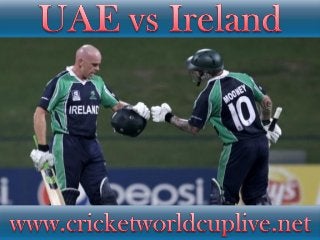 wathc cricket stream Ireland VS UAE >>>>>