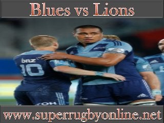 live Lions vs Blues 7 March 2015