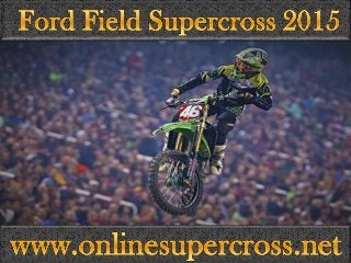 watch live Ford Field Supercross 21 March streaming online