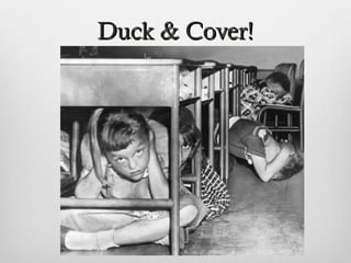 Duck & Cover!Duck & Cover!
 