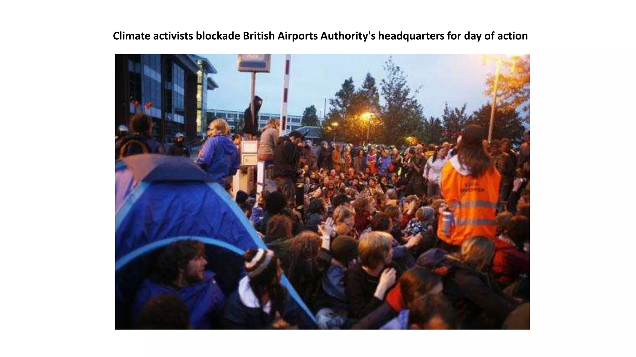 Climate activists blockade British Airports Authority's headquarters for day of action
 