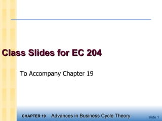 Class Slides for EC 204 To Accompany Chapter 19 