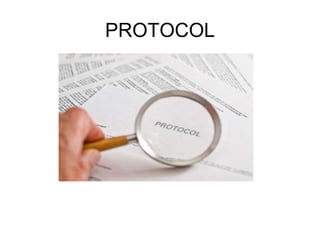 PROTOCOL
 