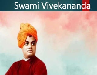Swami Vivekananda
 