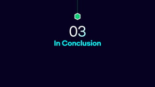 In Conclusion
03
 