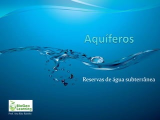 Reservas de água subterrânea




Prof. Ana Rita Rainho
 