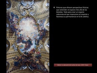 FRONTON MIXTILÍNEO FACHADA CÓNCAVO CONVEXA
VENTANA
OVAL
SE RESALTA
LA PARTE
CENTRAL
MOLDURAS
DECORATIVAS
PERSPECTIVA
FORZADA
LOS FRONTONES
ROMPEN LOS
ENTABLAMENTOS
ORATORIO DE SAN FELIPE NERI. Borromini, 1650.
FRONTONES
PARTIDOS
 